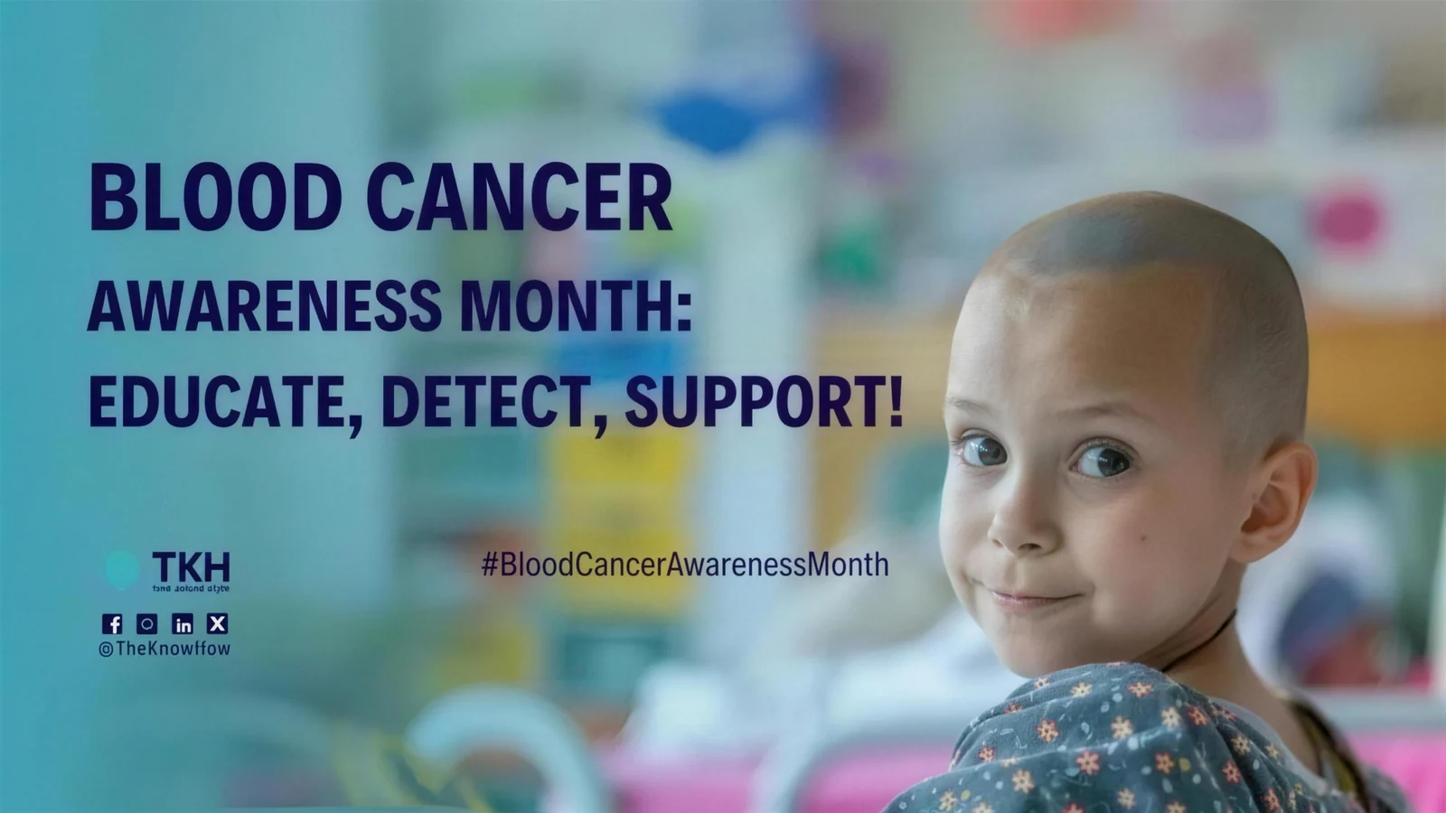 Blood cancer awareness month: Educate, detect, support!