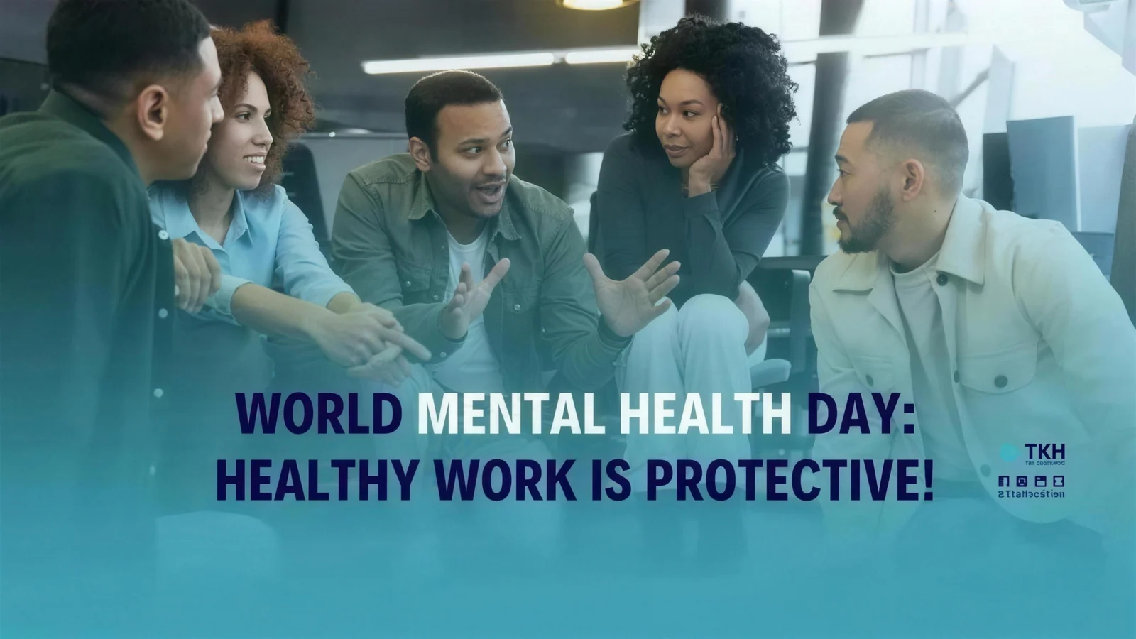 World Mental Health Day: Healthy work is protective!