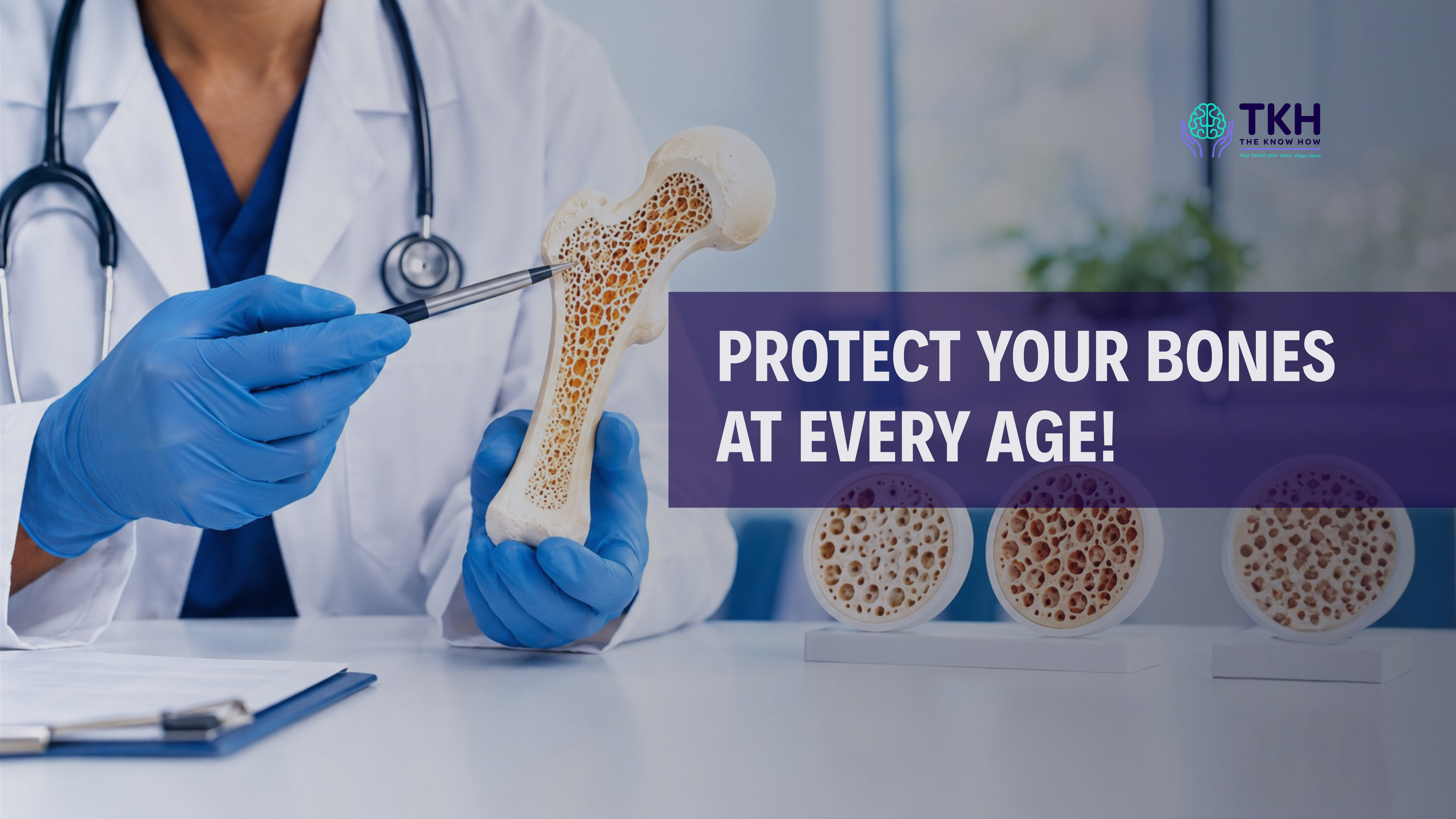 A doctor in blue gloves points to a model of a bone with the text Protect your bones at every age