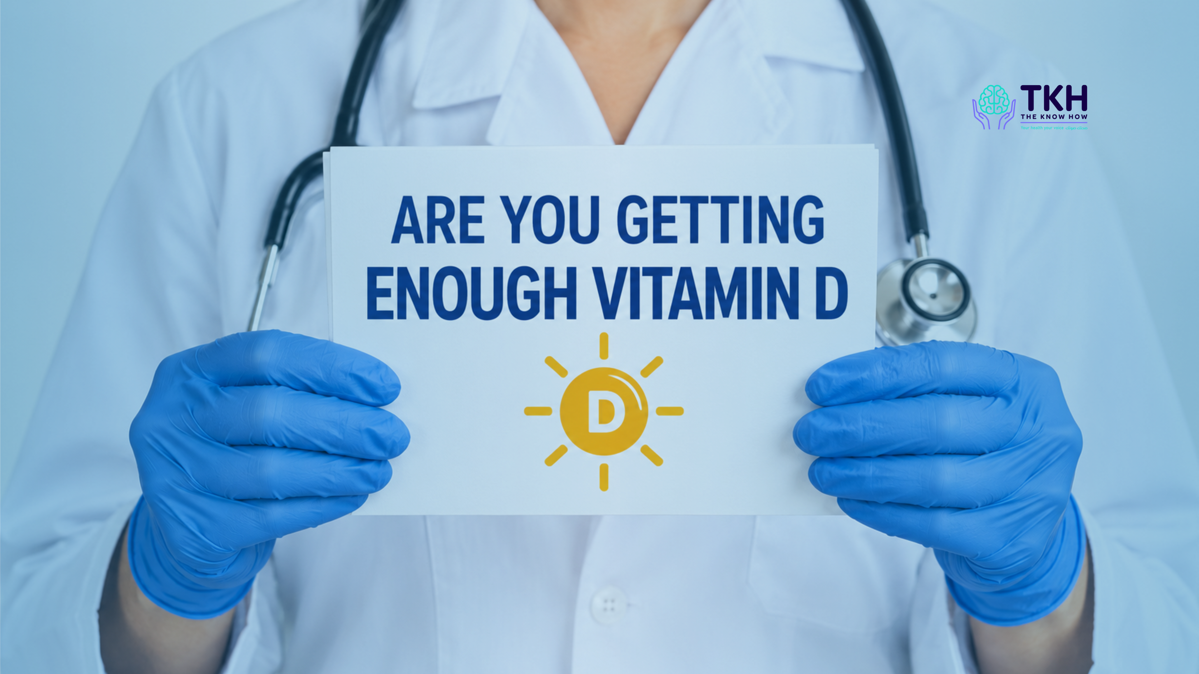 A doctor in blue gloves holds a card asking: Are you getting enough vitamin D?