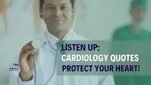 Memorable Cardiology Quotes