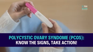 Polycystic Ovary Syndome (PCOS): Know the signs, take action!