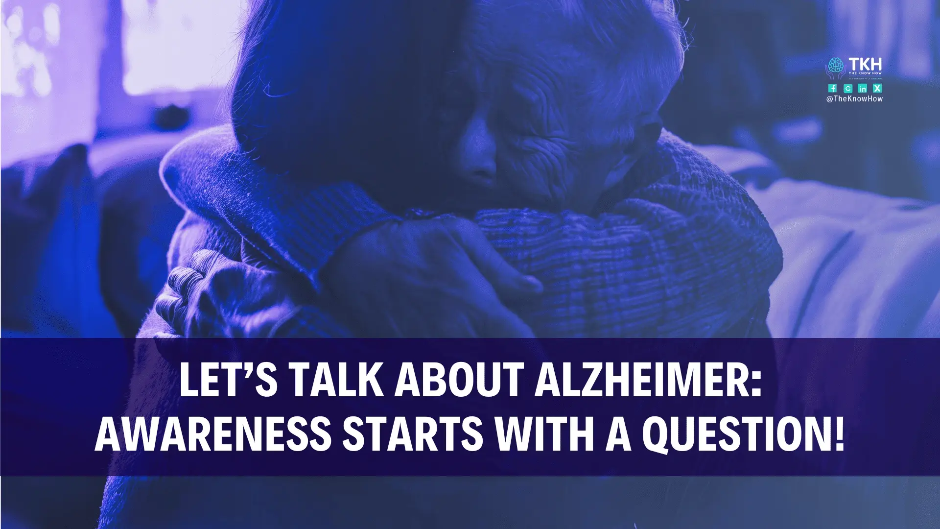 World Alzheimer’s Day: Awareness Starts with a Question!